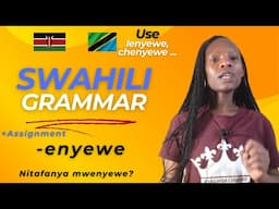 Swahili Grammar using (-enyewe)
