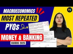 Most Repeated PYQs of Money and Banking🔥| Complete Unit 2 | Case Based Questions | Macro Class 12