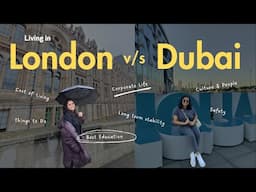 Living in London vs Living in Dubai | Cost of Living, Corporate life, Education, Safety, Stability.