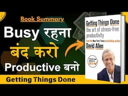 Getting Things Done by David Allen Summary | Audiobook in Hindi