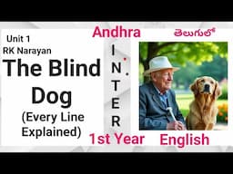 The Blind Dog in Telugu I RK Narayan I new AP Inter First Year Odyssey 1 Unit 1 Awakening English