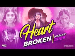 2025 Heartbreak Mashup | AMEET Mashup | Pal Pal |Afusic |Toh Phir Aao |Mustafa Zahid|Zihaal E Miskin