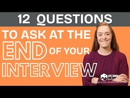 12 Questions to Ask at the End of An Interview | Interview Tips