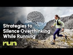 What to Do When Your Brain Won't Stop While Running | Outside TV