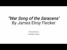 War Song of the Saracens by James Elroy Flecker critical summary explained in Urdu Hindi