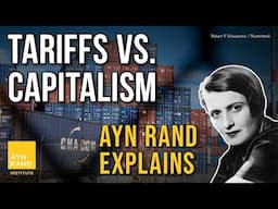 Ayn Rand on Tariffs and Capitalism