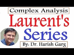 Laurent's Series | Complex Analysis | Easiest Proof