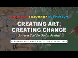 Creating Art, Creating Change: Art as a Tool for Social Justice | Eric Ward & The Stoop Storytellers