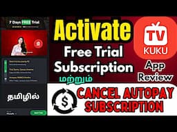 Kuku TV App Review in Tamil | Kuku TV Free Trial Subscription | Cancel Kuku TV Auto Pay Subscription