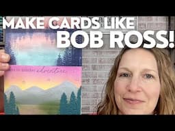 Make Cards Like Bob Ross!