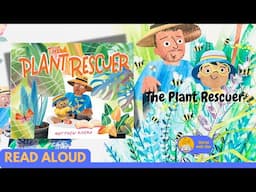 Read Aloud: The Plant Rescuer by Matthew Rivera | Stories with Star