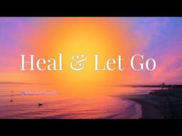 Forgiveness Healing | Release the Past and Set Yourself Free