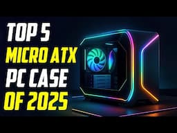 Which Micro-ATX Case Reigns Supreme in 2025 Top Picks Compared