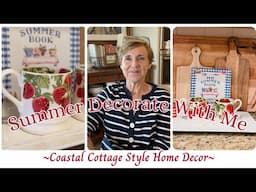 COASTAL COTTAGE STYLE SUMMER DECOR ~ DECORATE WITH ME ~ VINTAGE COTTAGE STYLE ~ RELATIVELY REFINED