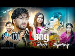 Long Distance Relationship || Bewafa || VARUN SAHU
