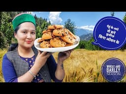 || Wheat And Barley Season||Homemade Flour Cookies Recipe|| Without Oven ||Kinnaur HP ||