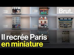 Il reproduit des bâtiments de Paris en miniature