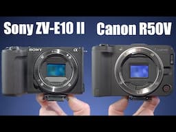 Sony ZV-E10 II vs Canon R50V - Which One To Choose
