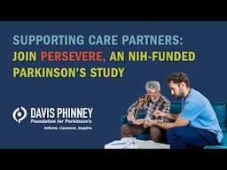 Supporting Care Partners: Join PERSEVERE, An NIH-Funded Parkinson’s Study