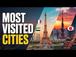 Top 10 Most Visited Cities in the World 2025 — #2 Will Shock You!