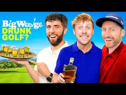 MY BIG WEDGE DRUNK GOLF DEBUT?!