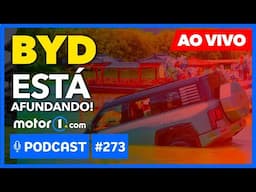 Podcast Motor1 - BYD ESTÁ AFUNDANDO! Como as tecnologias chinesas estão acabando com o mercado?