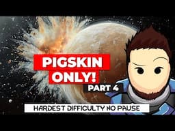 RimWorld - Pigskin Explosives Only Run! | 500% No Pause Day 4