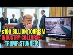 America’s $100 Billion Tourism COLLAPSE — Trump Furious and Industry in Ruins! Trade War Geopolitics