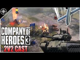 Heavy Armor = A Costly Unit | 2V2 Crossing in the Woods | CoH3 Cast 2.0 #7