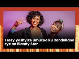 Aho gupfa umugabo twamusangira||Blandy Star na Tessy bariyiziye|| Iby'urukundo n'umuraperi  Shizzo