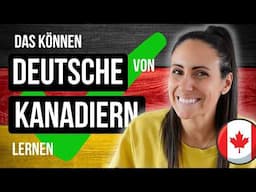 Was Deutschland von Kanada lernen kann (aus der Perspektive einer Kanadierin in Deutschland) 🇩🇪🇨🇦
