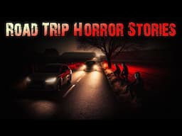 9 TRUE Creepy Road Trip Horror Stories | True Scary Stories