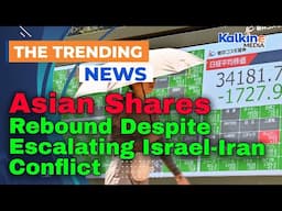 Asian Shares Rebound Despite Escalating Israel-Iran Conflict