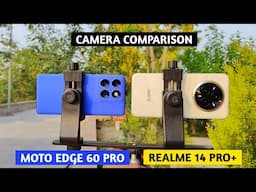 Realme 14 Pro Plus vs Moto Edge 60 Pro Camera Comparison