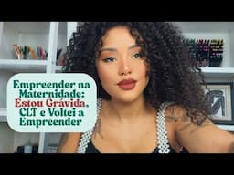 Empreendendo grávida e trabalhando CLT