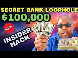 THIS $100,000 SECRET BANK LOOPHOLE ANYBODY CAN USE EVERY 90 DAYS