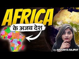 Political Map of Africa Part - 3 | UPSC Geography | World Mapping By Apoorva Rajput