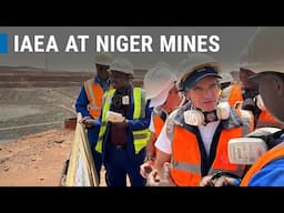 IAEA Director General visits Niger Uranium Mines
