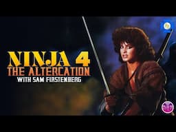 NINJA 4 - The Altercation (Director's Cut): VCR Redux LIVE Sequels We Need