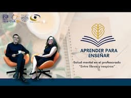 Salud mental en el profesorado. Entre libros y respiros | Aprender para Enseñar