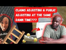 🍾Claims Adjusting and Public Adjusting at the Same Damn Time!!!