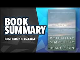 Voluntary Simplicity by Duane Elgin | Book Summary
