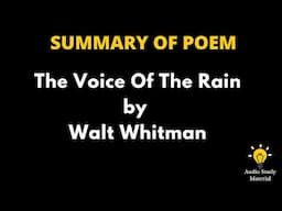 Summary Of The Poem The Voice Of The Rain By Walt Whitman -  The Voice Of The Rain By Walt Whitman