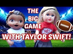 BABY ALIVE meets TAYLOR SWIFT! Going to the BIG GAME! The Lilly and Mommy Show! FUNNY KIDS SKIT!