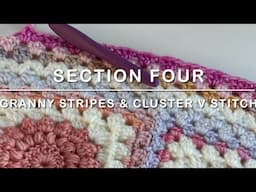 The Sweet Shop Blanket - Section Four - Granny Stripes and Cluster V Stitch