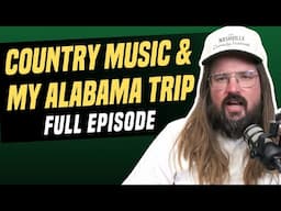 Country Music and My Alabama Trip | We're Having a Good Time with Dusty Slay | Episode 121