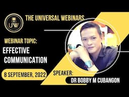 Effective Communication | Dr Bobby M Cubangon | The Universal Webinars