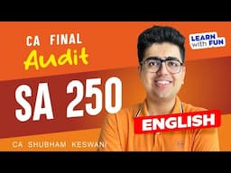 SA 250 English Revision | CA Final Audit | CA Shubham Keswani (AIR 8)