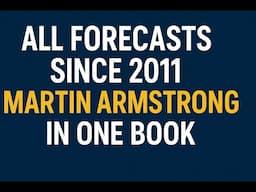Martin Armstrong's Major Forecasts Since 2011 All In One Place