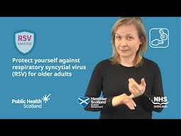 Protect yourself against respiratory syncytial virus (RSV) for older adults BSL